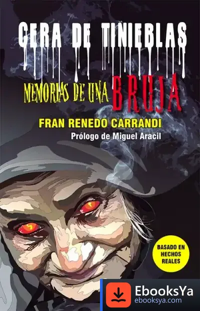 Descargar Cera De Tinieblas: Memorias De Una Bruja de Francisco Renedo Carrandi