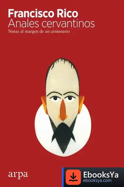 Descargar Anales Cervantinos: Notas Al Margen De Centenarios de Francisco Rico