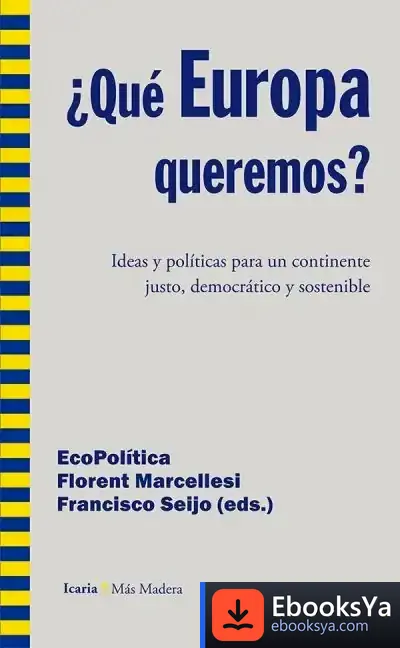 Descargar ¿Qué Europa Queremos? de Francisco Seijo Maceiras