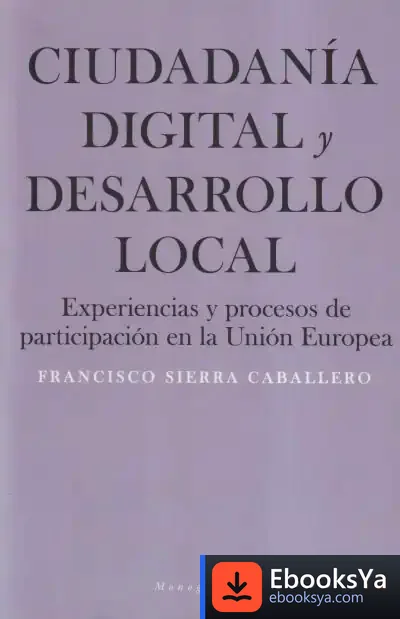 Descargar Ciudadanía Digital Y Desarrollo Local de Francisco Sierra Caballero