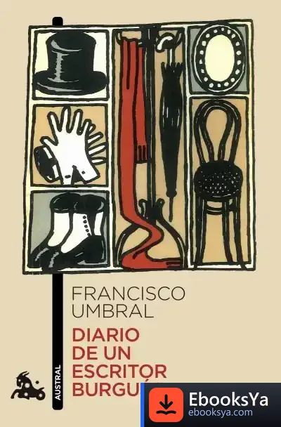 Descargar Diario De Un Escritor Burgués de Francisco Umbral