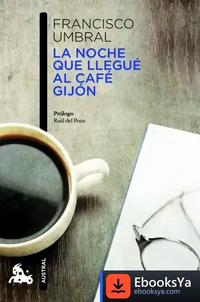 Descargar La Noche Que Llegué Al Café Gijón
