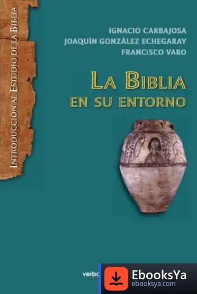 Descargar La Biblia En Su Entorno de Francisco Varo