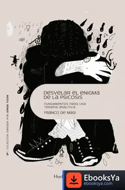 Descargar Desvelar El Enigma De La Psicosis de Franco de Masi