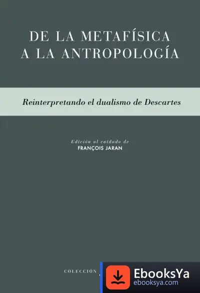 Descargar De La Metafísica A La Antropología