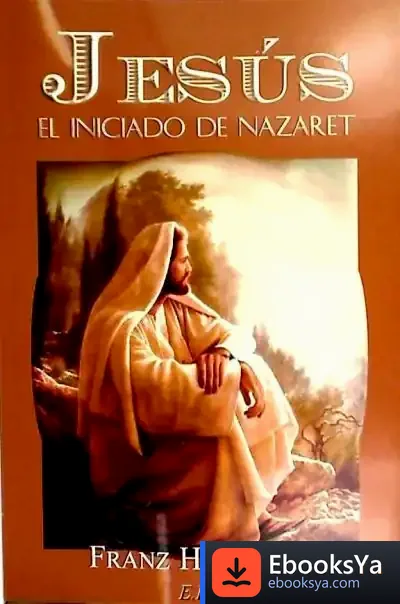 Descargar Jesús. El Iniciado De Nazaret