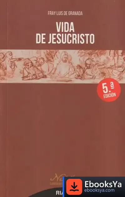 Descargar Vida De Jesucristo de Fray Luis de Granada