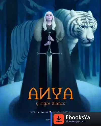 Descargar Anya Y Tigre Blanco de Fred Bernard