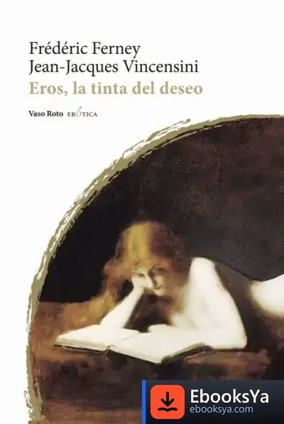 Descargar Eros, La Tinta Del Deseo de Frédéric Ferney