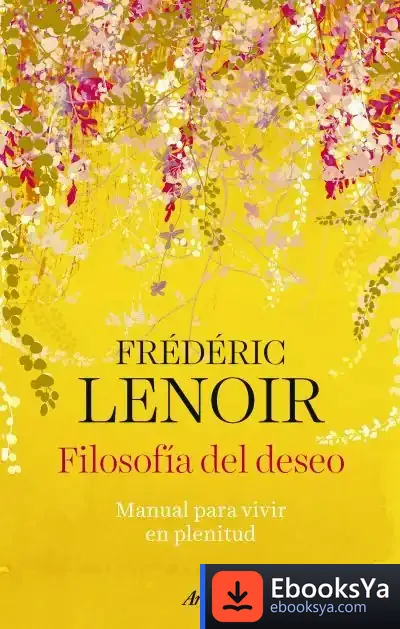 Descargar Filosofía Del Deseo de Frédéric Lenoir