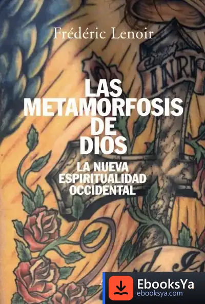 Descargar Las Metamorfosis De Dios de Frédéric Lenoir
