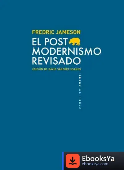 Descargar El Postmodernismo Revisado de Fredric Jameson