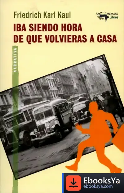 Descargar Iba Siendo Hora De Que Volvieras A Casa
