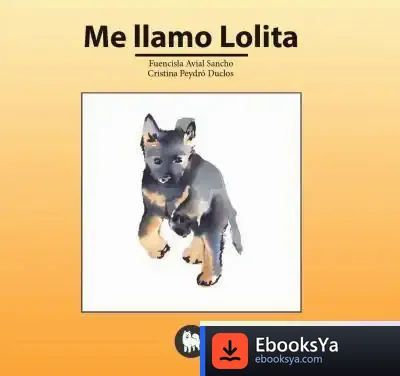 Descargar Me Llamo Lolita de Fuencisla Avial Sancho