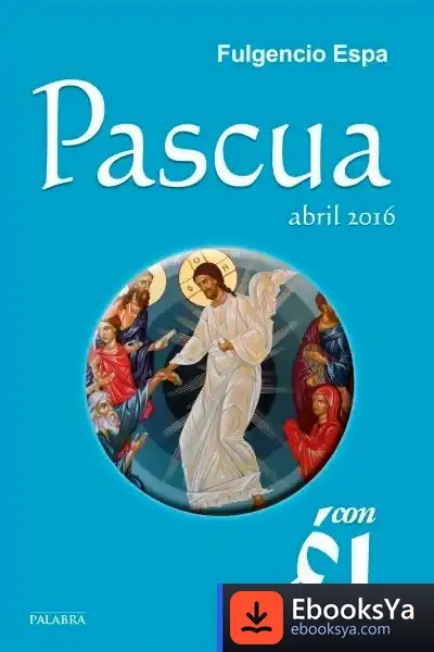 Descargar Pascua Abril Con El 2016 de Fulgencio Espa Feced