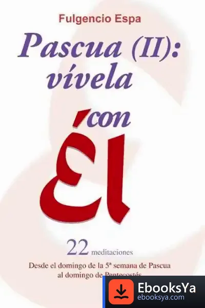 Descargar Pascua (Ii): Vívela Con Él de Teresa Sabaté I Rodié