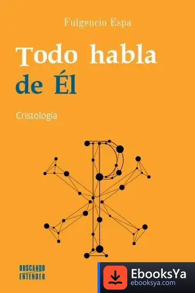 Descargar Todo Habla De Él de Fulgencio Espa