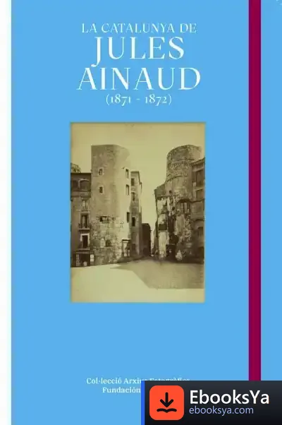 Descargar La Catalunya De Jules Ainaud (1871 - 1872)