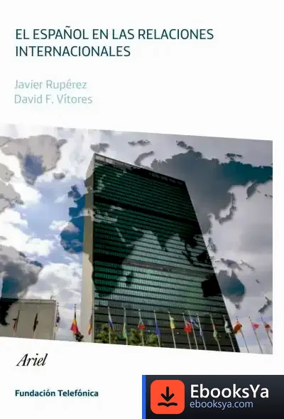 Descargar El Español En Las Relaciones Internacionales de Fundación Telefónica