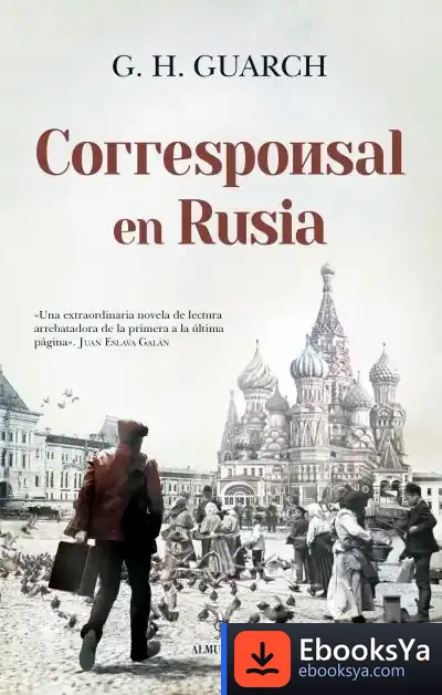 Descargar Corresponsal En Rusia de G. H. Guarch