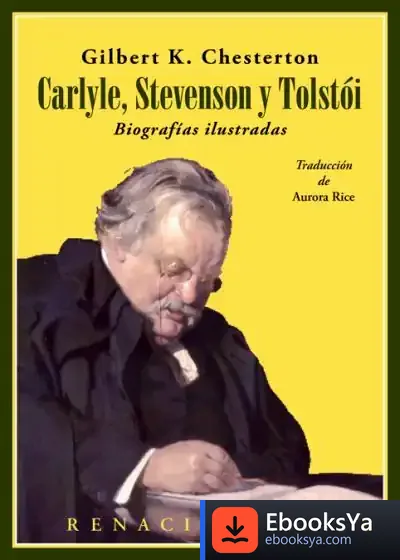 Descargar Carlyle, Stevenson Y Tolstói. Biografías Ilustradas de G. K. Chesterton