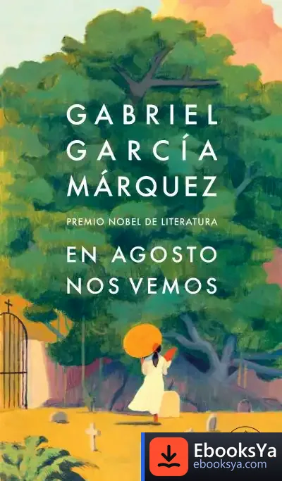 Descargar En Agosto Nos Vemos de Gabriel García Márquez