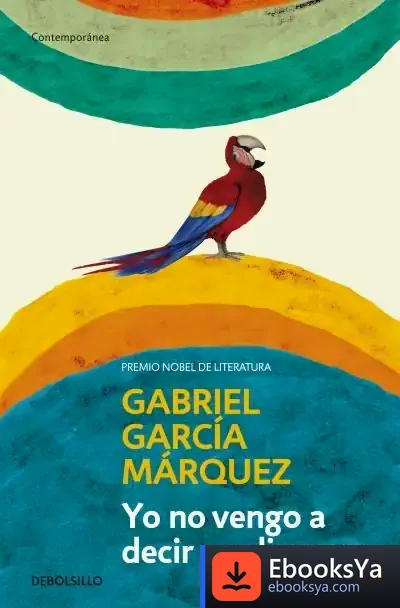 Descargar Yo No Vengo A Decir Un Discurso de Gabriel García Márquez