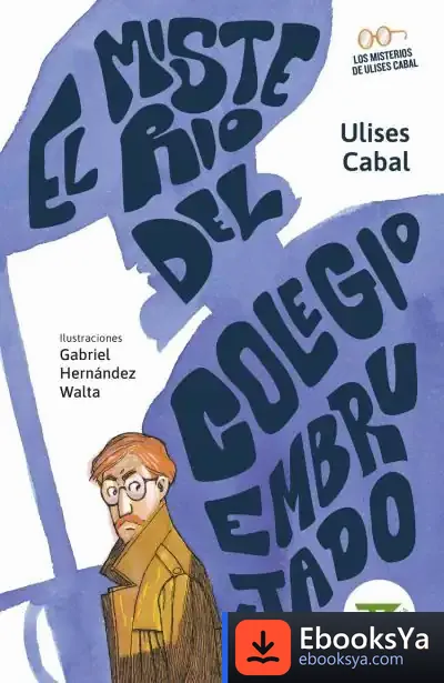 Descargar El Misterio Del Colegio Embrujado de Gabriel Hernández Walta