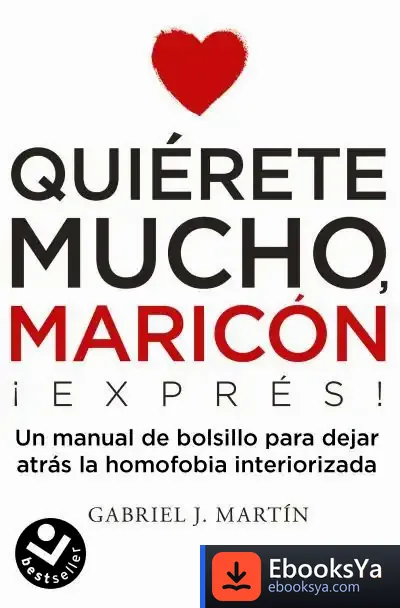 Descargar Quiérete Mucho, Maricón Express de Gabriel J. Martín