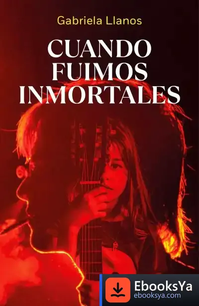 Descargar Cuando Fuimos Inmortales