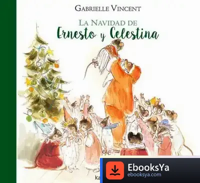 Descargar La Navidad De Ernesto Y Celestina de Gabrielle Vincent