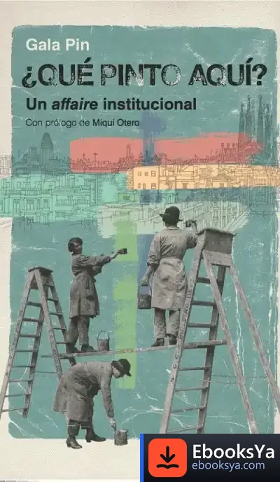 Descargar Qué Pinto Aquí?: Un Affaire Institucional