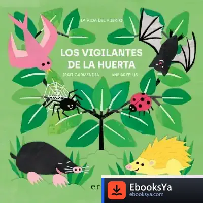 Descargar Los Vigilantes De La Huerta de Garmendia Aramburu Irati