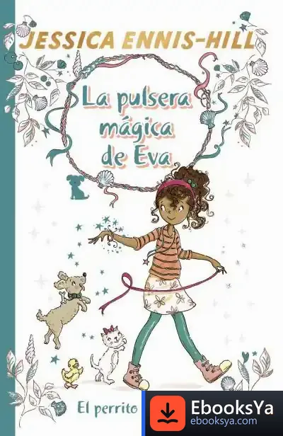 Descargar La Pulsera Mágica De Eva, 2. El Perrito Hechizado