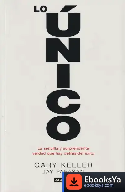Descargar Lo Único de Gary Keller