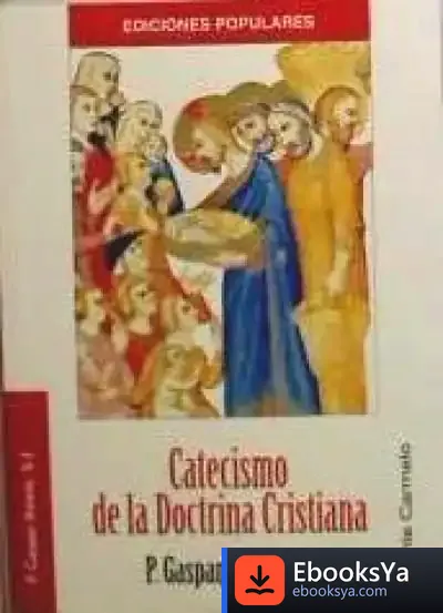 Descargar Catecismo De La Doctrina Cristiana de Pasqual Alapont