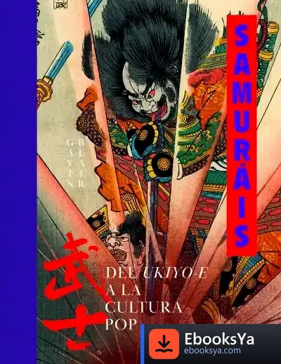 Descargar Samuráis: Del Ukiyo-E A La Cultura Pop de Gavin Blair