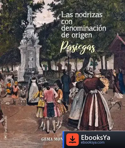 Descargar Las Nodrizas Con Denominación De Origen Pasiegas de Gema Montes Pérez
