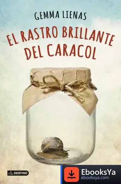 Descargar El Rastro Brillante Del Caracol de Gemma Lienas