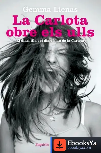 Descargar La Carlota Obre Els Ul de Gemma Lienas