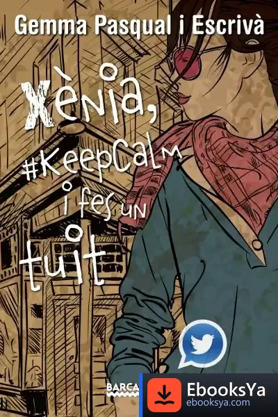 Descargar Xènia, #Keepcalm I Fes Un Tuit