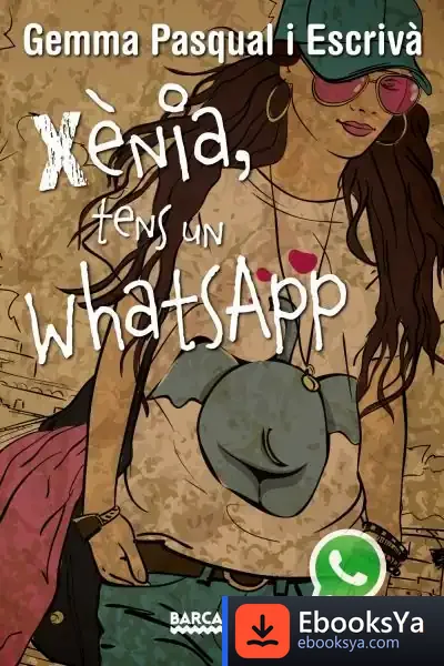 Descargar Xènia, Tens Un Whatsapp