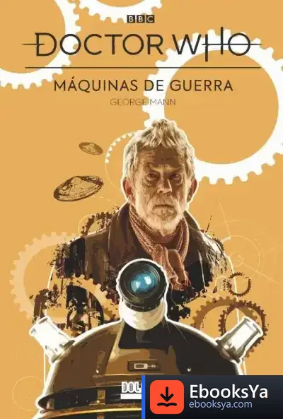 Descargar Doctor Who: Máquinas De Guerra de George Mann