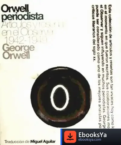 Descargar Orwell Periodista de George Orwell