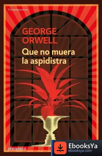 Descargar Que No Muera La Aspidistra de George Orwell
