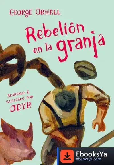 Descargar Rebelión En La Granja (La Novela Gráfica) de George Orwell