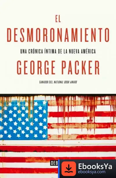 Descargar El Desmoronamiento de George Packer