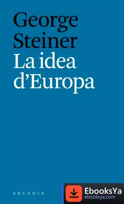 Descargar La Idea D'Europa de George Steiner