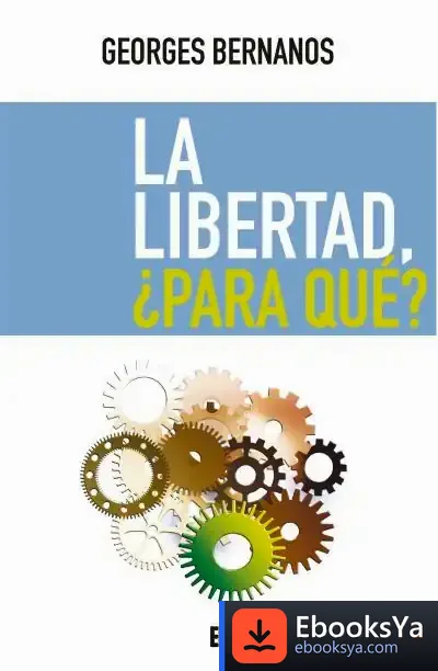 Descargar La Libertad, ¿Para Qué?