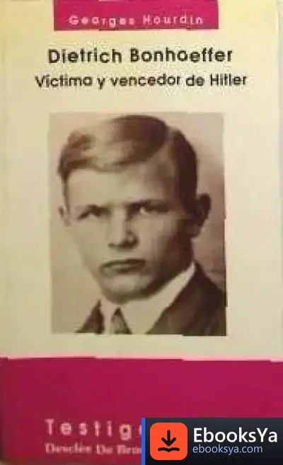 Descargar Dietrich Bonhoeffer. Victima Y Vencedor De Hitler de Helga Brehm